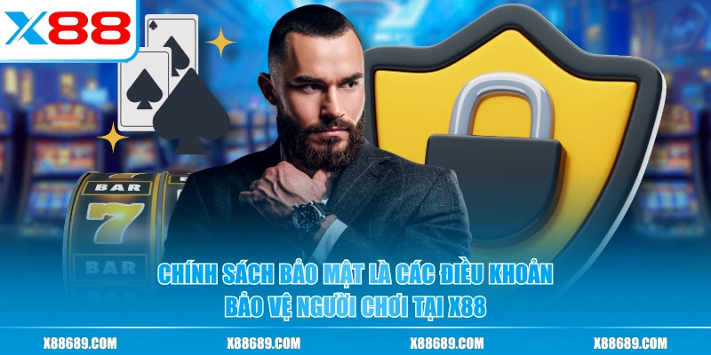 Chính Sách Bảo Mật - hình ảnh - x88beta.com